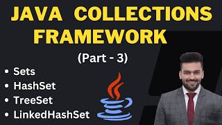 Sets in Java Tutorial HashSet, TreeSet, LinkedHashSet - 2023 | Java Collections Framework | Part- 3