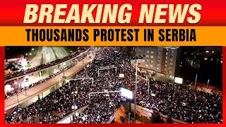 Serbia | Thousands Protest in Belgrade Over Deadly Novi Sad Train Station Collapse | #serbia