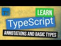 Basic Types and Annotations | Learn TypeScript Tutorial