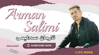 Arman Salimi Hawrami Part 1 گۆرانی هەورامی ئارمان سەلیمی