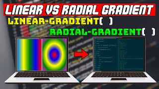 Linear Gradient VS Radial Gradient | CSS Tutorial For Beginners