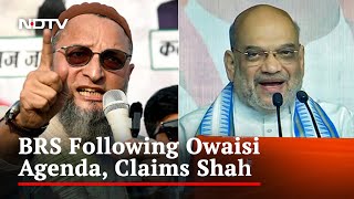 Amit Shah Vows To Scrap Muslim Quota in Telangana, A Owaisi Responds