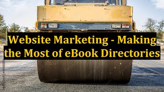 Website Marketing - Making the Most of eBook Directories