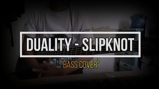 Duality - Slipknot "Bass Cover"