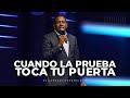 Cuando la prueba toca tu puerta| Pastor Juan Carlos Harrigan