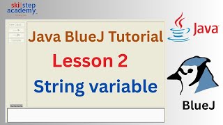 Java with BlueJ – Lesson 2: String Variables | Using Strings in Java