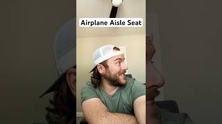 Airplane Aisle Seat #comedy #airplane #aisleseat