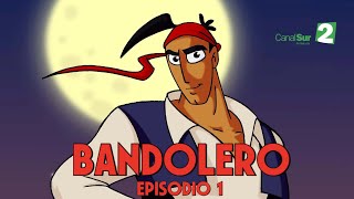 BANDOLERO | CAPÍTULO 1 | LA LLEGADA DEL TIRANO | Canal Sur 2 Andalucía