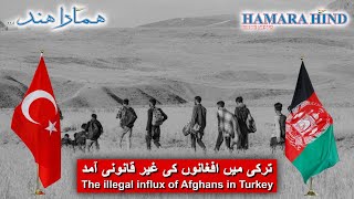 The illegal influx of Afghans in Turkey
