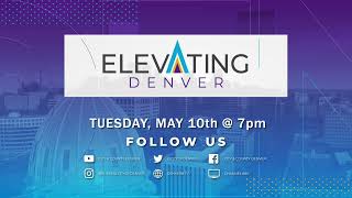 Elevating Denver - New episode on May 10th at 7pm!