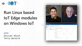 IoT Show: Run Linux based IoT Edge modules on Windows IoT