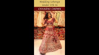 7 Trending Wedding Lehenga Under 22k In Chandni Chowk | Bridal Lehenga Shopping Delhi