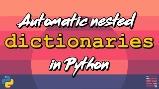 Automatic nested dictionaries in Python - Design Patterns