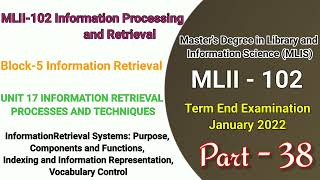 MLII 102 UNIT 17 INFORMATION RETRIEVAL PROCESSES & TECHNIQUES | Block 5 | Vocabulary Control | P- 38