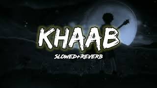 Khaab (Slowed+Reverb) - Akhil | Khaab Lofi - Mix | Punjabi lofi song | Slowed and Reverb song