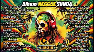 ALBUM LAGU REGGAE SUNDA TERBARU 2024 | Enak sambil menikmati kopi