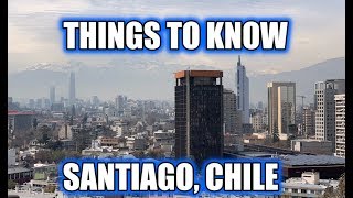 Things to know BEFORE you go to Santiago, Chile | Santiago Travel Guide