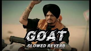 GOAT👿(slowed+reverb) full lofi song#sidhumoosewala #shortsfeed #trending #lofi #punjabisinger #goat