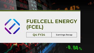 FuelCell Energy (FCEL) Q4 FY24 Earnings Recap: Revenue Beats, EPS Misses