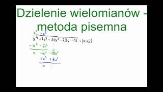 Dzielenie wielomianów - metoda pisemna  - wszystko co musisz wiedzieć w  18 minut