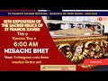 6 AM - Misachi Bhet - 18th Exposition of the Relics of St Francis Xavier -  29 November 2024