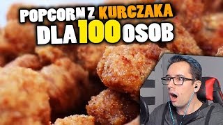 OGLĄDAMY GRANDPA KITCHEN #19 - POPCORN Z KURCZAKA DLA 100 OSÓB!