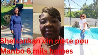 Shelsankan vin repon manbo 6 mils homes pou Ginette