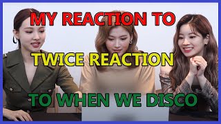 TWICE (트와이스) - 박진영 PD님의 - When We Disco MV Reaction - The Bond between them!