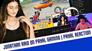 Payal Gaming Reaction on Jonathan Raid ❤️