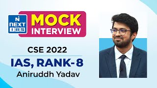 Aniruddh Yadav Rank 8 | UPSC Topper 2022 | CSE Mock Interview - NEXT IAS