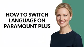 HOW TO SWITCH LANGUAGE ON PARAMOUNT PLUS - Julia'sTutorials