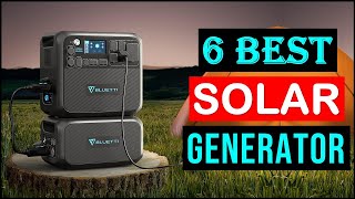 Best Solar Generator for 2023 | Top 6 Picks (The Ultimate Guide)
