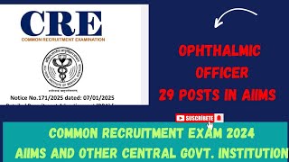 CRE 2024 | COMMON RECRUITMENT EXAM FOR AIIMS AND OTHER CENTRAL INSTITUTES | OPTHALMIC TECHNICIAN 29