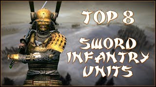 TOP 8 SWORD INFANTRY UNITS - Total War: Shogun 2!