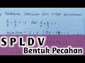 Matematika kelas 8 | #SPLDV Cara menyelesaikan persamaan linier Dua variabel bentuk pecahan