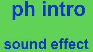ph intro sound effect