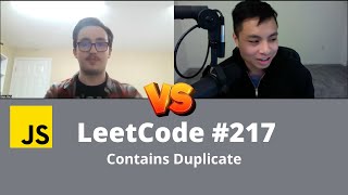 217 Contains Duplicate LeetCode - JavaScript (Pair Programming)