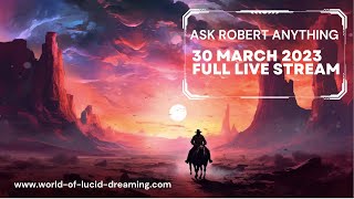 Ask Robert Anything: 30 March 2023