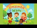 🎶 Umzimba Wami | Zulu Body Parts Song for Kids🧒🏾🧒🏻👧🏿👦🏼
