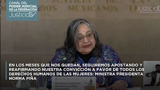 En los meses que nos quedan, seguiremos trabajando a favor de los DDHH de las mujeres: Norma Piña