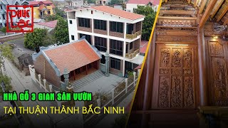 Nhà Gỗ 3 Gian 9,54x8,44m Có Vạch Thuận Đục Tranh Tứ Quý Tại Thuận Thành Bắc Ninh