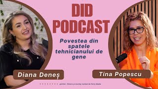 Povestea din spatele tehnicianului de gene cu Tina Popescu / Did Podcast