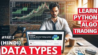 Algorithmic Trading Python (step-by-step) | Data type [str, int, float, bool] in python [Part 2]