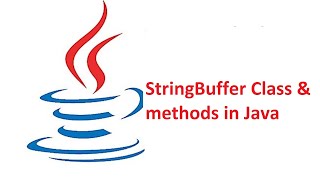 Session- 18 | StringBuffer class in Java | Methods of StringBuffer with example