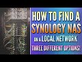 Three ways to find a Synology NAS on a Local Network