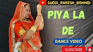 Piya La De || Dil jhoom Jhoom Naache || Guddi Rakesh Bishnoi Dance || Dance video || #falgunipathak