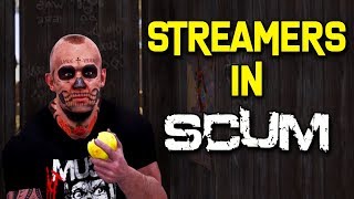 Meeting STREAMERS in SCUM