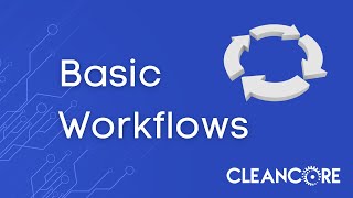 CleanCore Tutorial Library | Basic Workflows