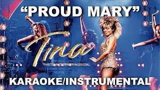 "Proud Mary" - The Tina Turner Musical [Karaoke/Instrumental w/ Lyrics]