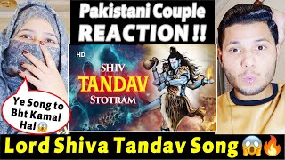 The Lord Shiva Tandav Song is so Good Song | PAKISTAN REACTION